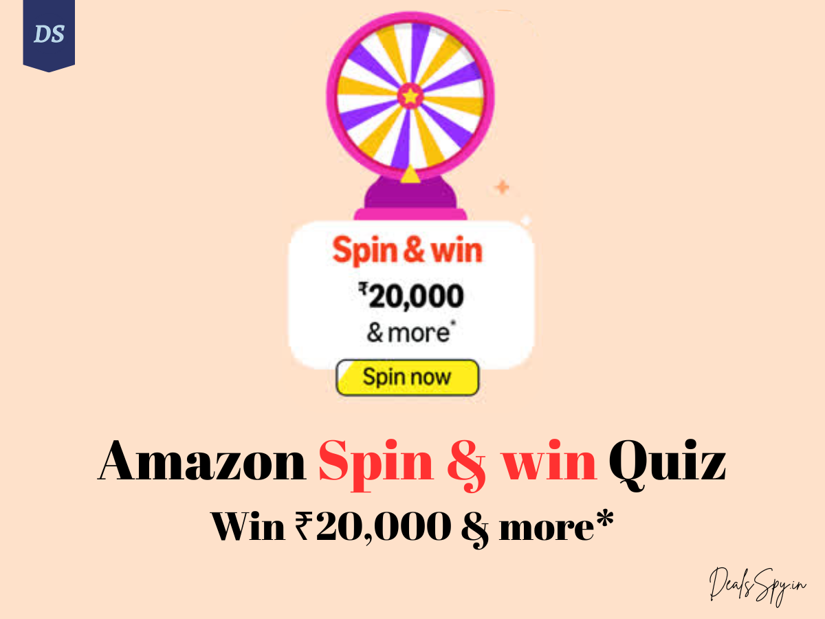 Amazon Spin & win Quiz: Win ₹20,000 as Amazon Pay Balance & more