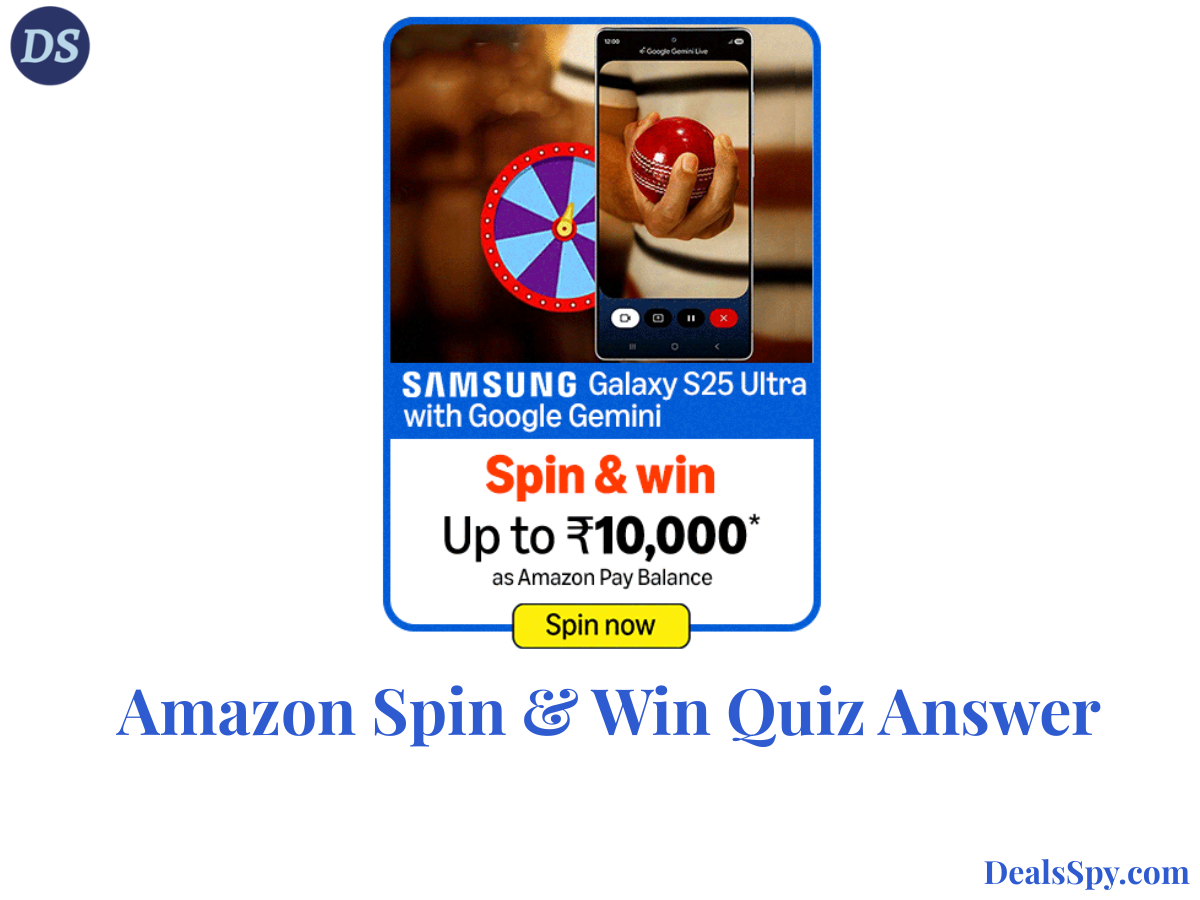Amazon Spin & Win Quiz: SAMSUNG Galaxy S25 Ultra Mobile & Amazon Pay Balance & more.