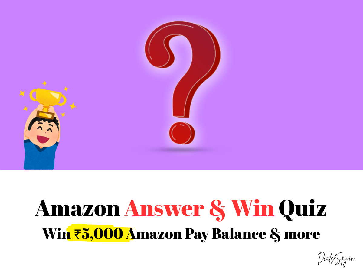 Amazon Answer & Win Quiz: Win ₹5,000 Amazon Pay Balance & more