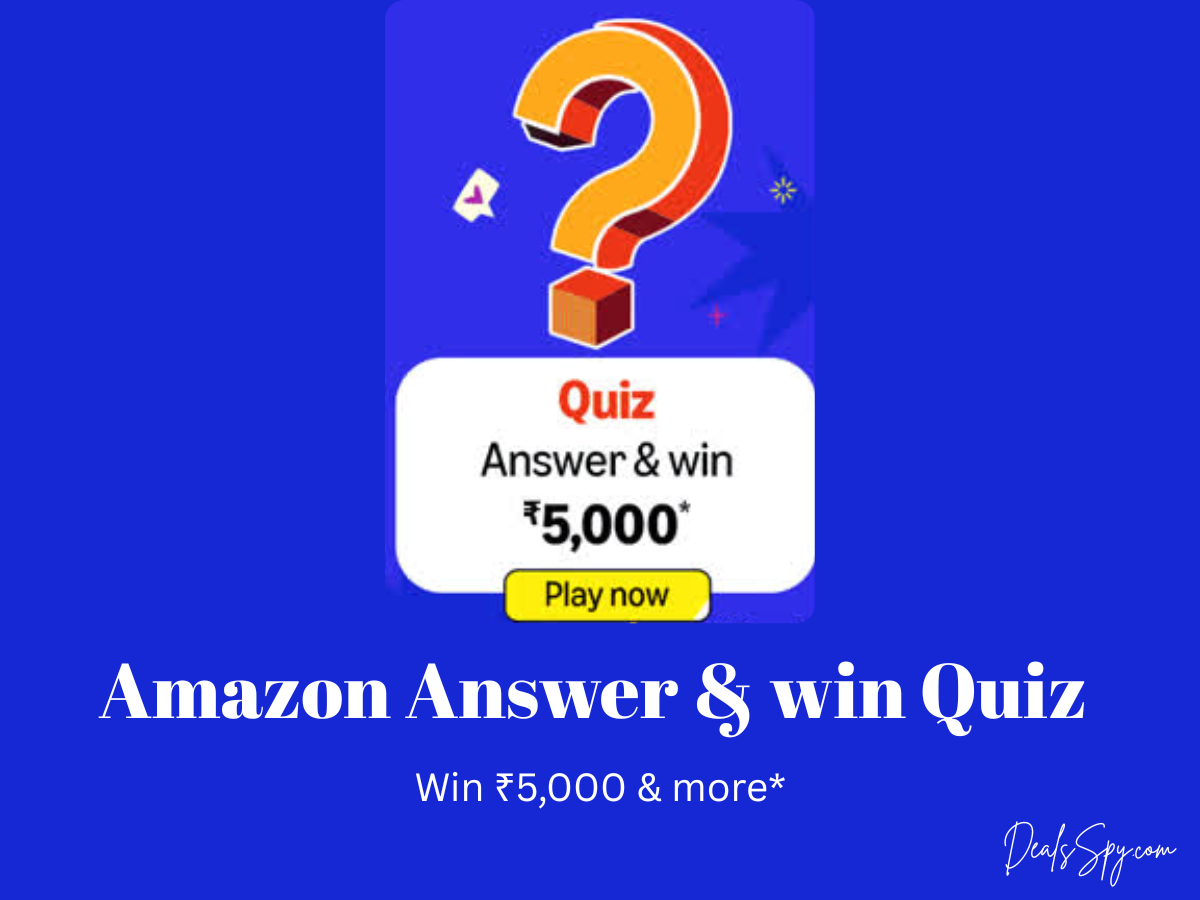 Amazon Answer & Win Quiz: Win ₹5,000 Amazon Pay Balance & more