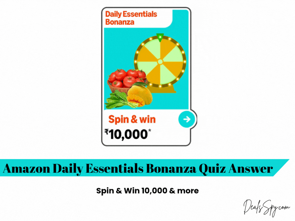 Amazon Daily Essentials Bonanza Quiz: Spin & Win 10,000 Amazon Pay Balance & more