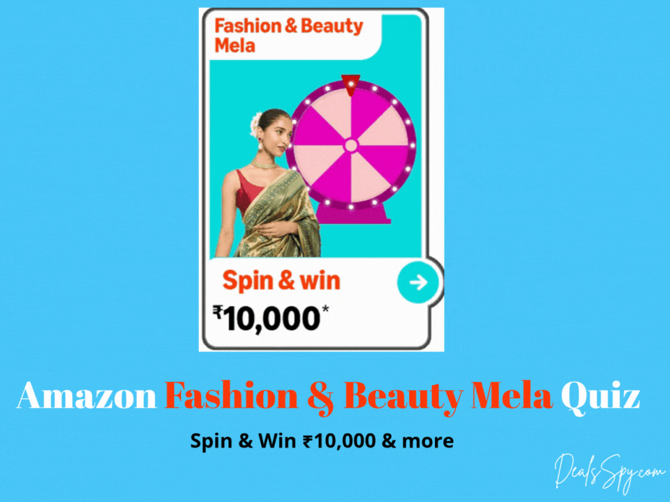 Amazon Fashion Beauty Mela Quiz: Spin & Win ₹10000 Amazon Pay Balance & more