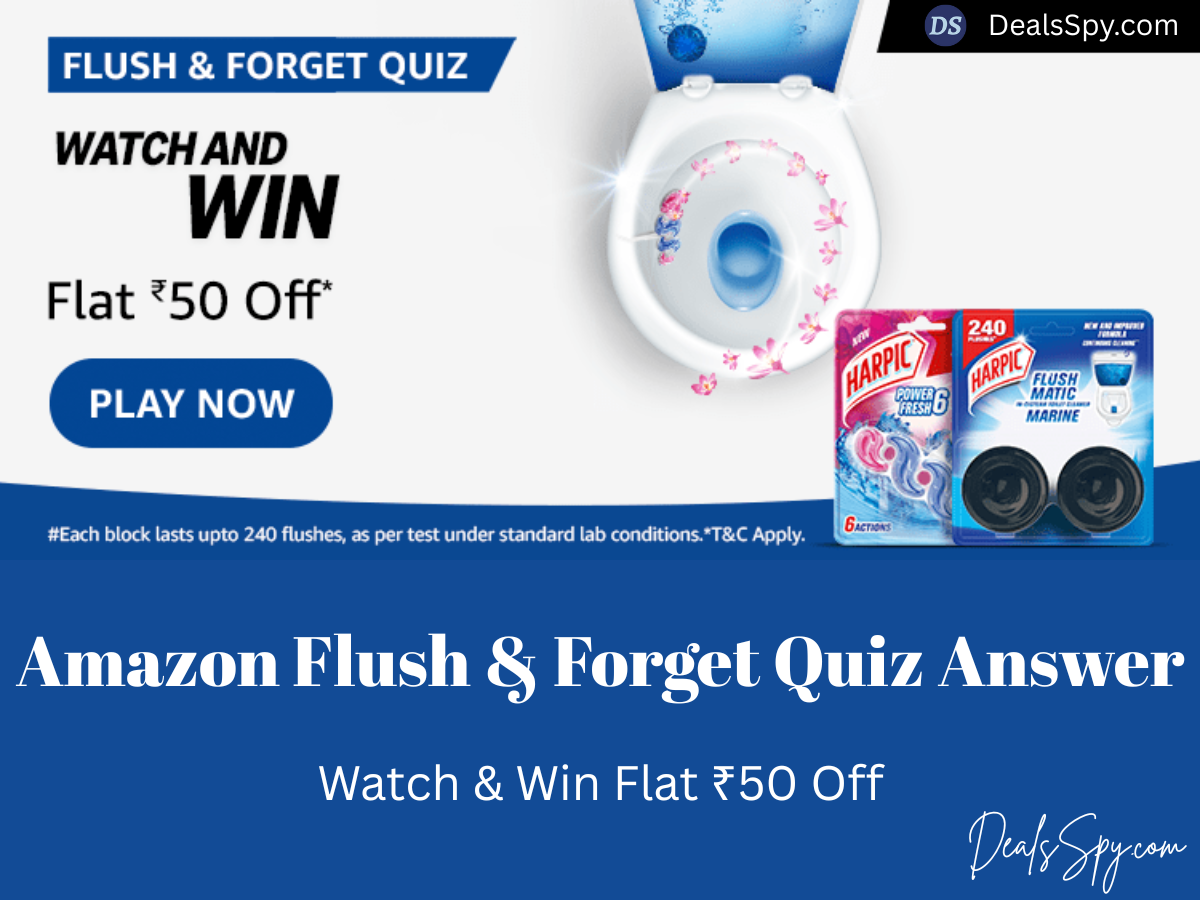 Amazon Flush & Forget Quiz: Watch & Win Flat ₹50 off & more
