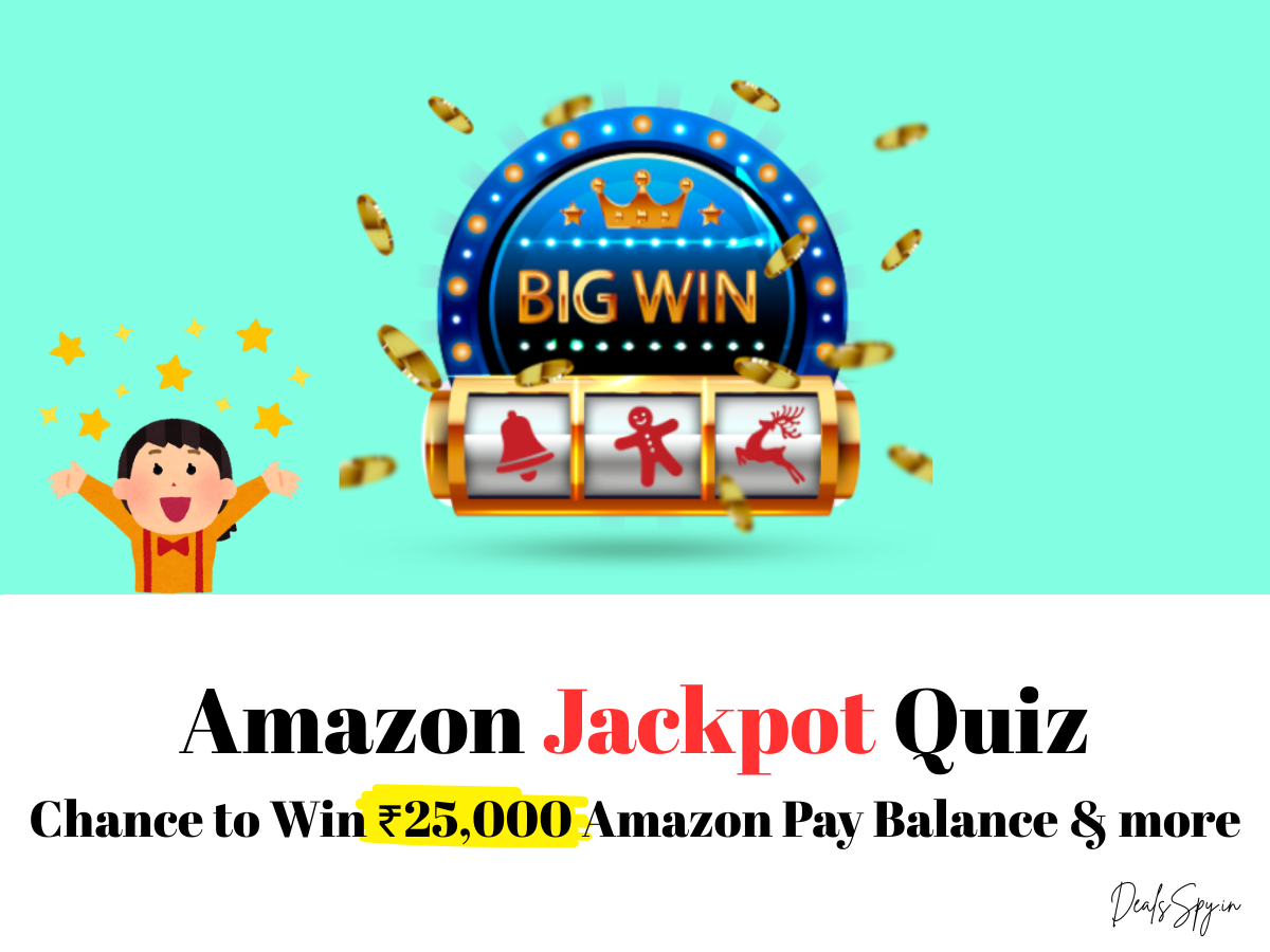Amazon Jackpot Quiz: Chance to WIn ₹25,000 Amazon Pay Balance & more.