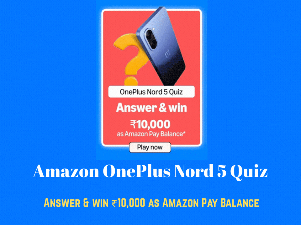 Amazon OnePlus Nord 5 Quiz: Answer & win ₹10,000 as Amazon Pay Balance