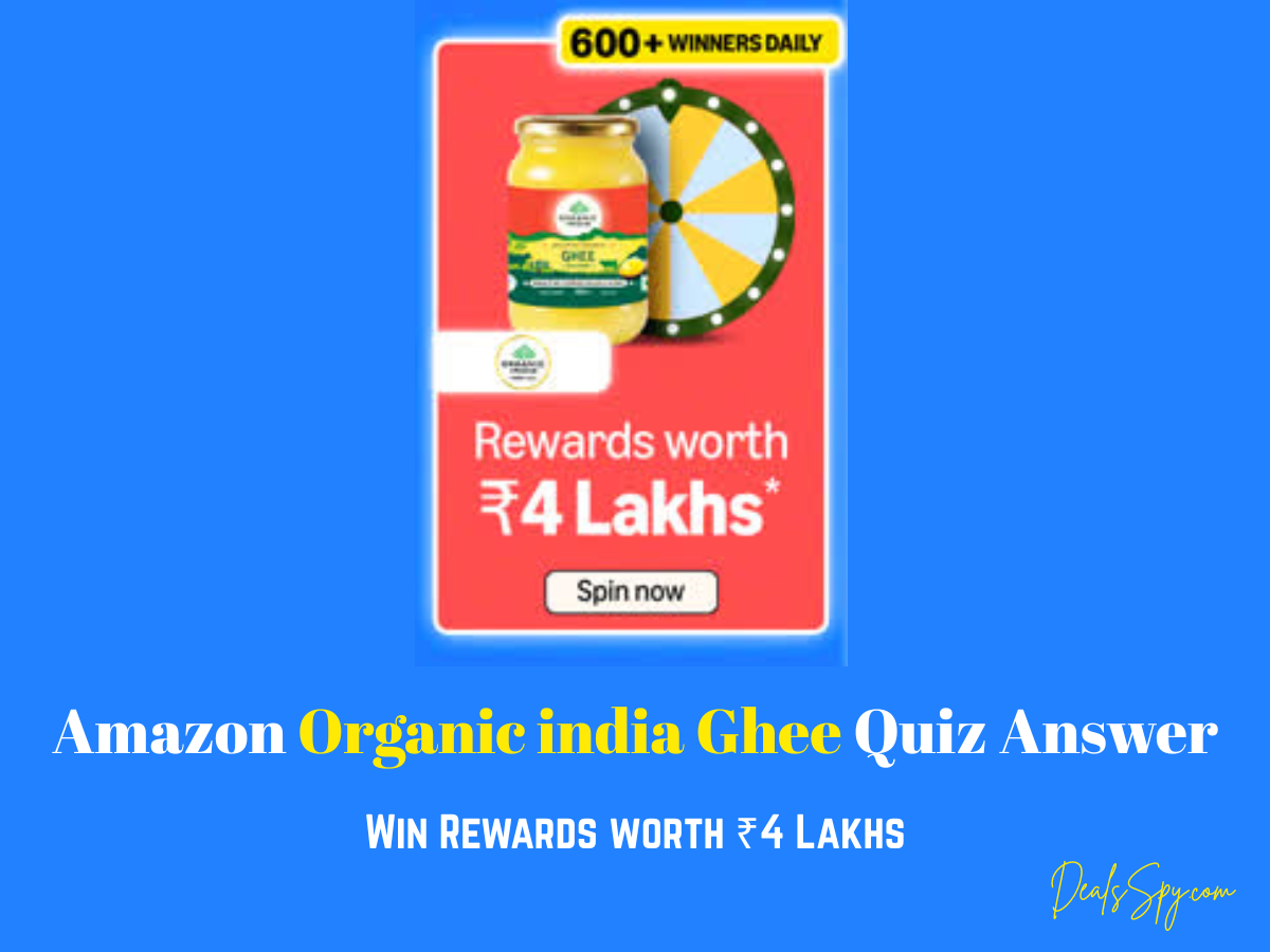 Amazon Organic India Ghee Quiz: Win Rewards worth ₹4 Lakhs