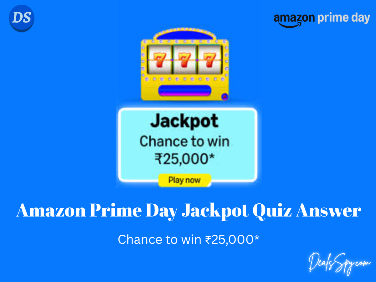 Amazon Prime Day Jackpot Quiz: Chance to Win ₹25,000 Amazon Pay Balance & more