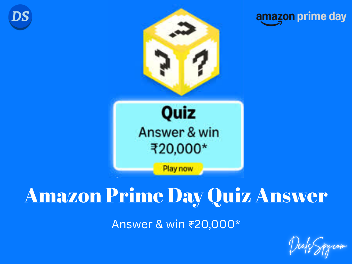 Amazon Prime Day Quiz: Answer & win ₹20,000 Amazon Pay Balance & more