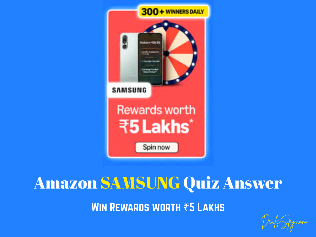 Amazon SAMSUNG Quiz: Win Rewards worth ₹5 Lakhs
