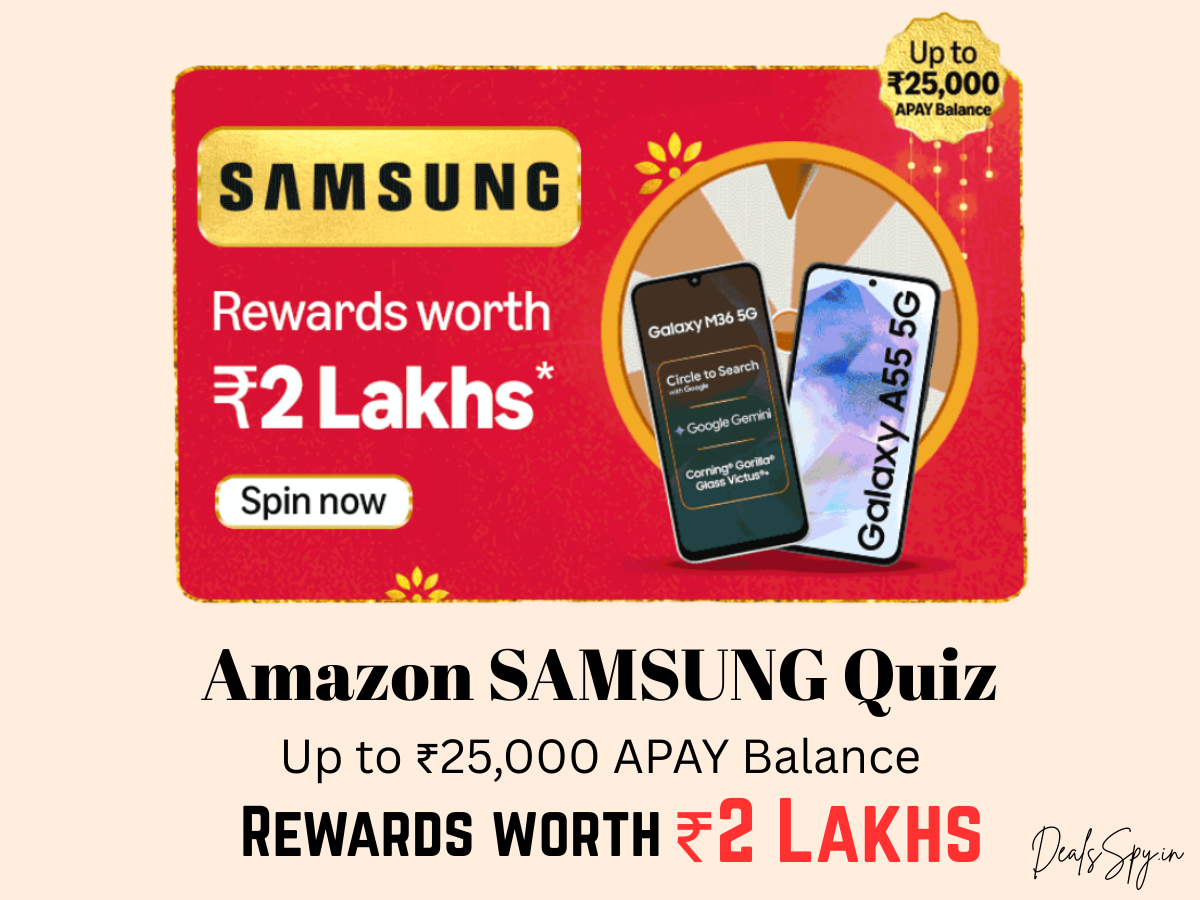 Amazon SAMSUNG Quiz: Up to ₹25000 APAY Balance | Rewards worth ₹2 Lakhs & more