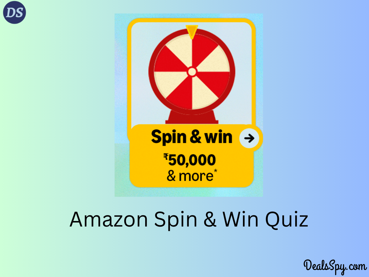 Amazon Spin & Win Quiz: Win ₹50,000 Amazon Pay Balance & more