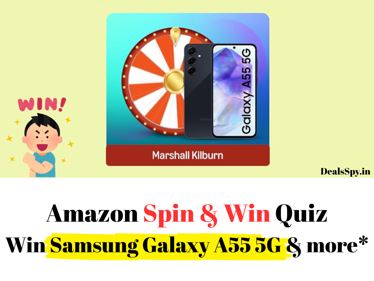 Amazon Spin & Win Quiz: Win Samsung Galaxy A55 5G & more.