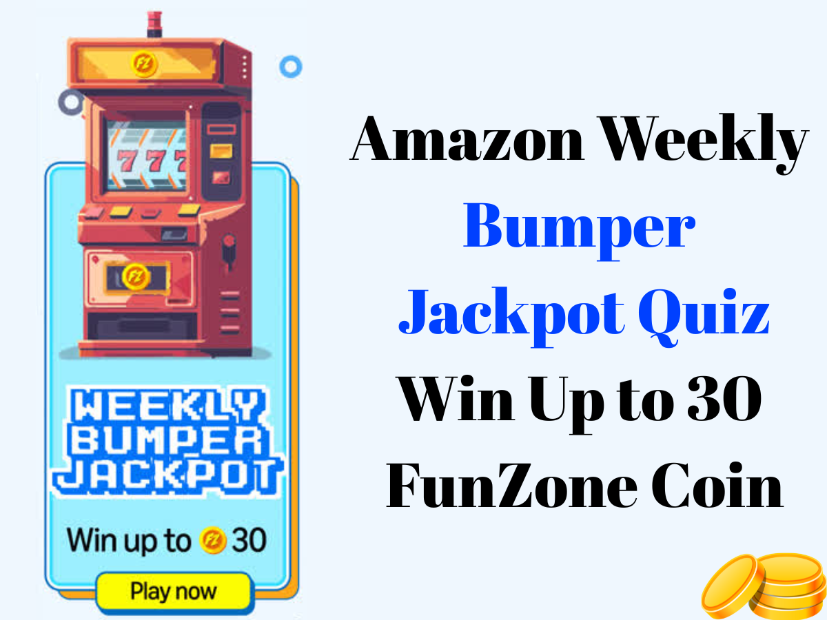 Amazon Weekly Bumper Jackpot Quiz Win up to 50 FunZone Coin